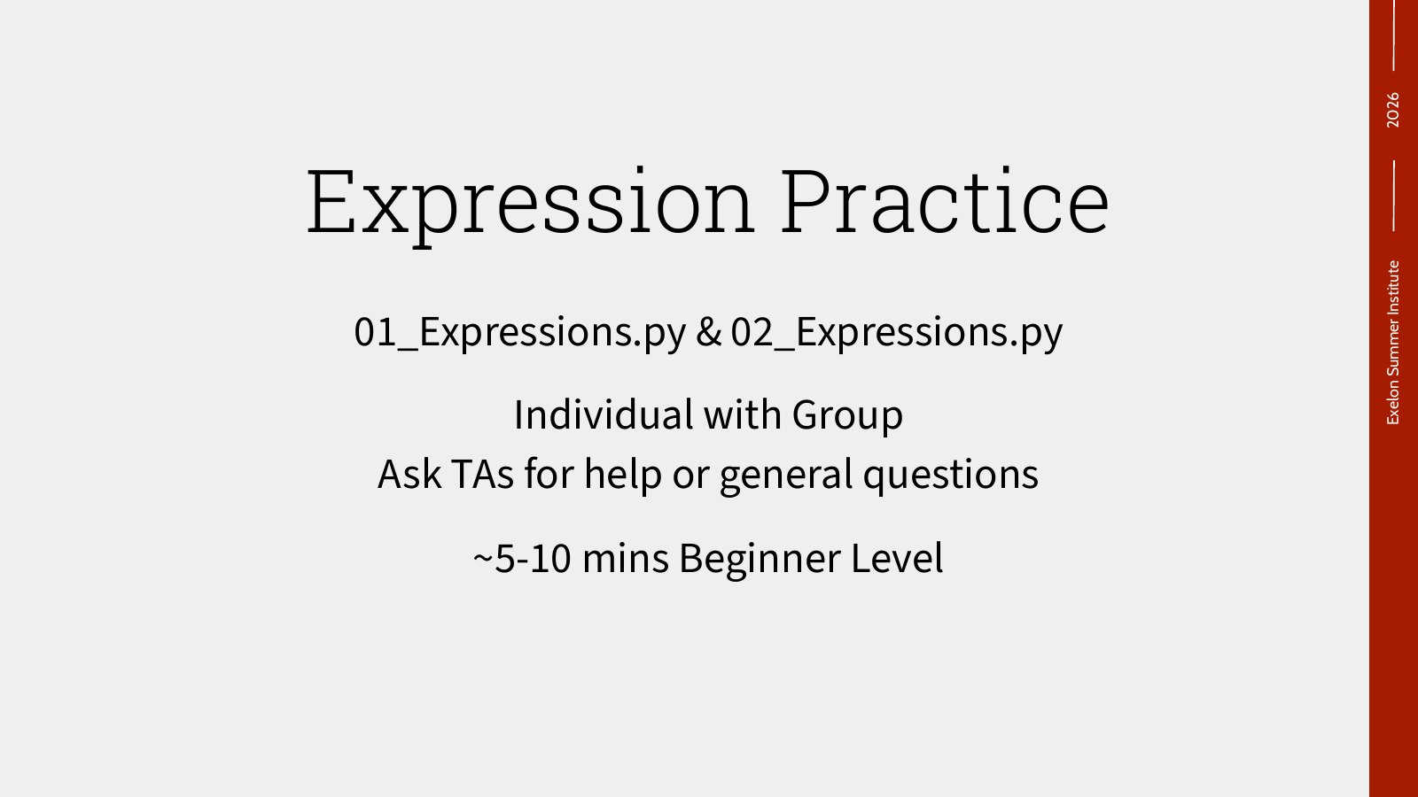 Practice slide: expressions, 01 and 02_Expressions.py, five to ten minutes, beginner level.